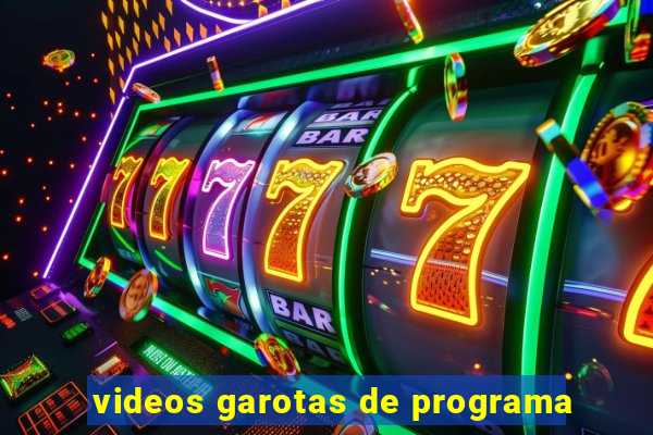 videos garotas de programa